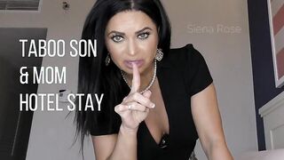 SienaRose – Taboo Son and Mom Hotel Stay